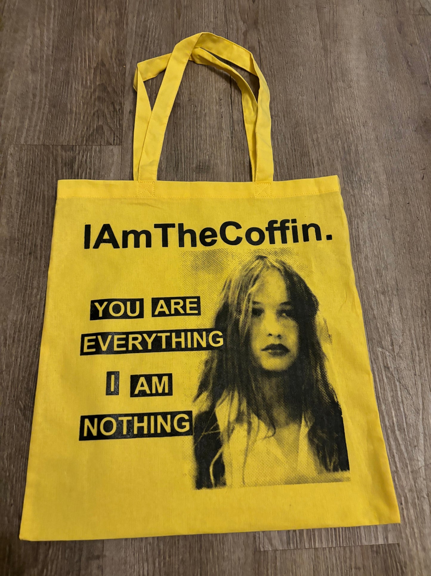 “You Are Everything, I Am Nothing” Tote Bag