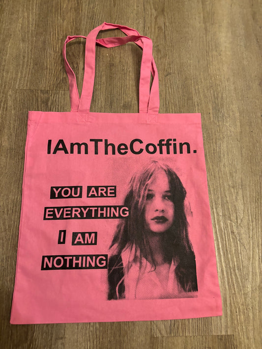 “You Are Everything, I Am Nothing” Tote Bag